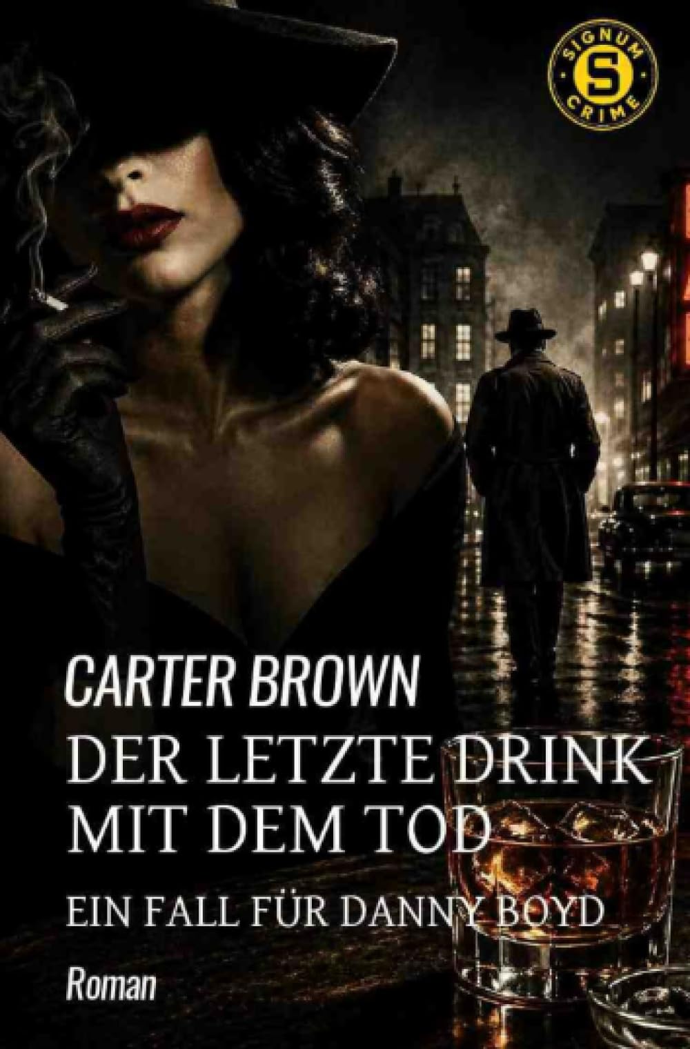 Der letzte Drink mit dem Tod - Ein Fall für Danny Boyd: Der Crime-Noir-Klassiker!