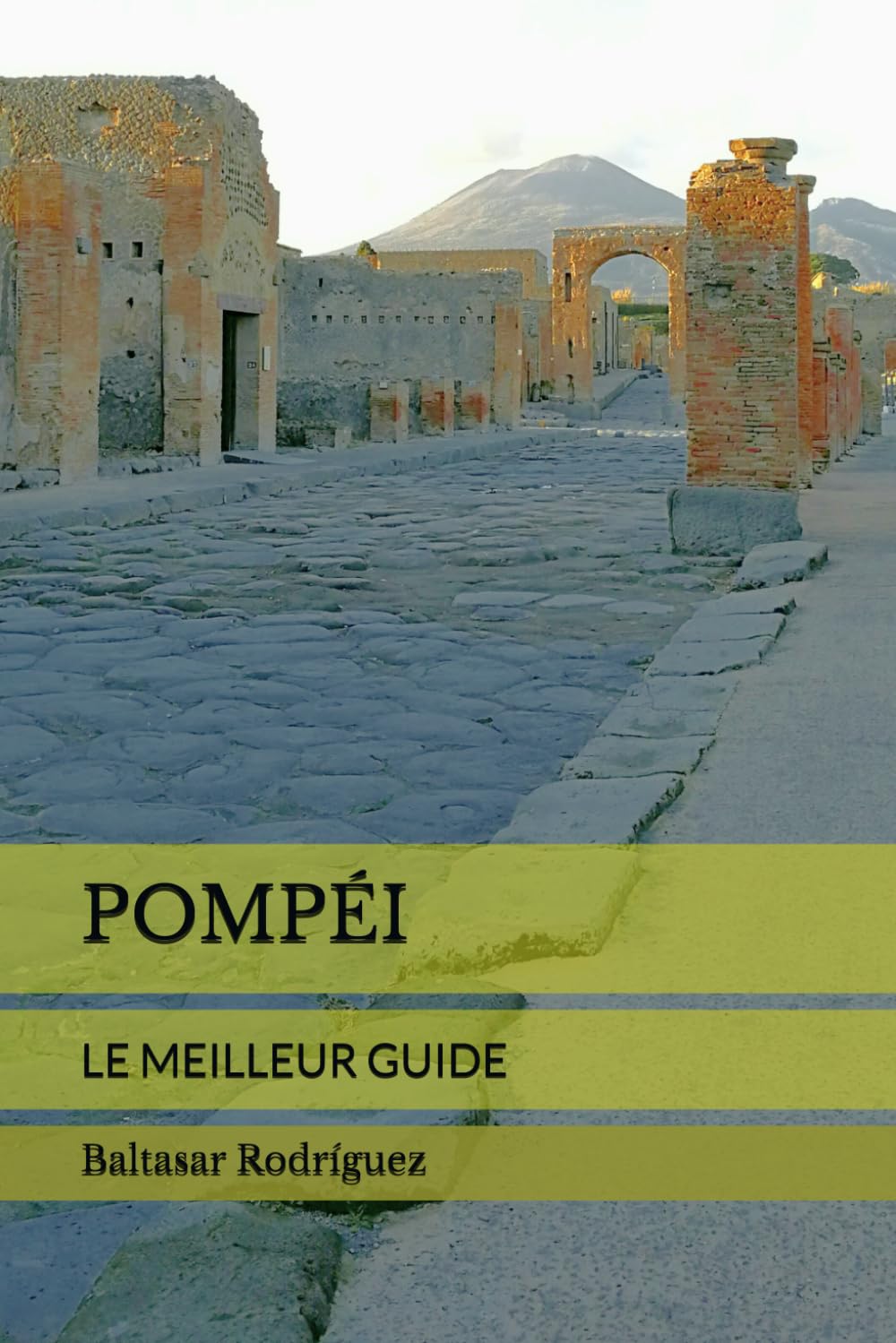 POMPÉI: LE MEILLEUR GUIDE