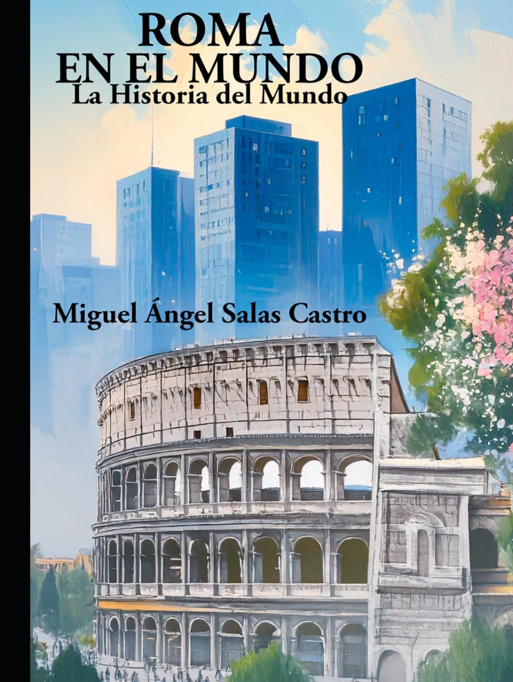 Roma en el Mundo: Historia Universal desde Roma hasta la era moderna