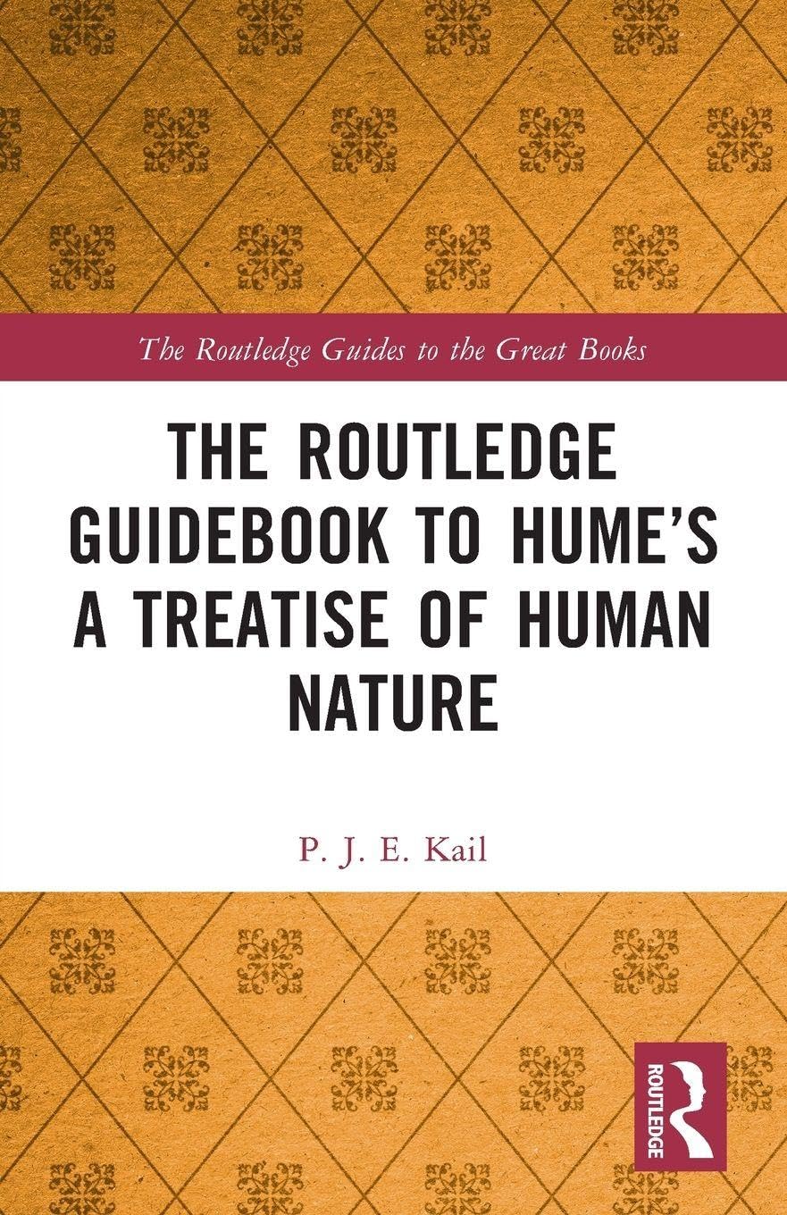 The Routledge Guidebook to Hume’s A Treatise of Human Nature (The Routledge Guides to the Great Books)