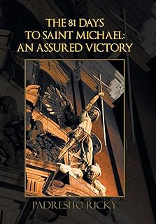The 81 Days to Saint Michael: an Assured Victory: An Assured Victory