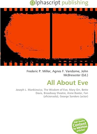 All About Eve: Joseph L. Mankiewicz, The Wisdom of Eve, Mary Orr, Bette Davis, Broadway theatre, Anne Baxter, Fan (aficionado), George Sanders (actor)