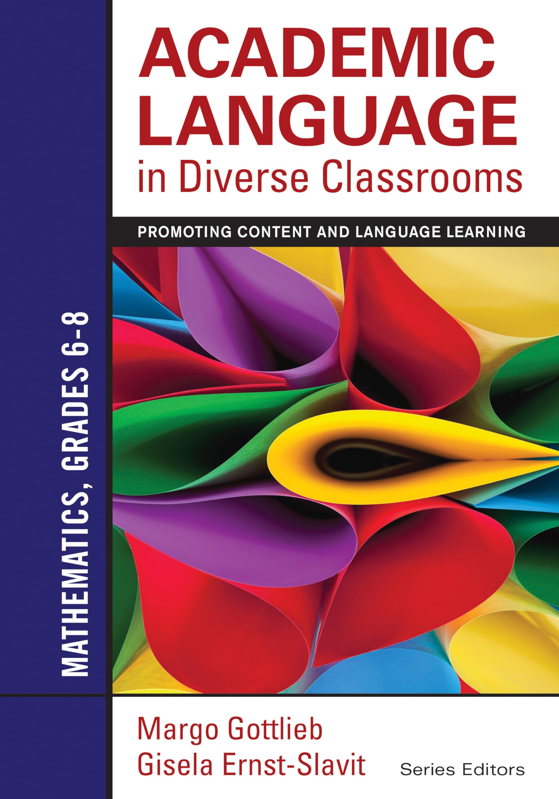 Academic Language in Diverse Classrooms: Mathematics, Grades 6-8: Promoting Content and Language Learning
