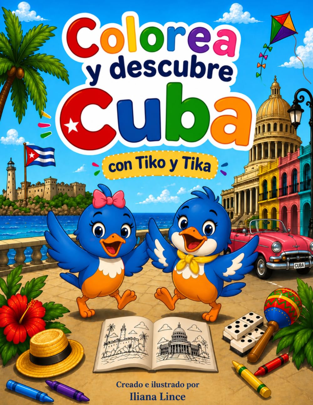 Colorea y descubre Cuba: Con Tiko y Tika