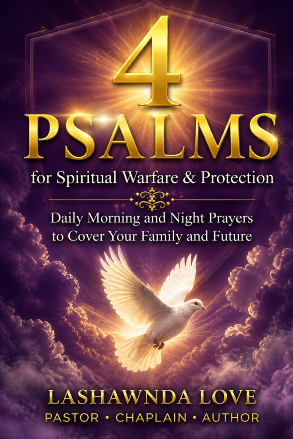 4 Psalms for Spiritual Warfare and Protection:: Daily Morning and Night Prayers to Cover Your Family and Future