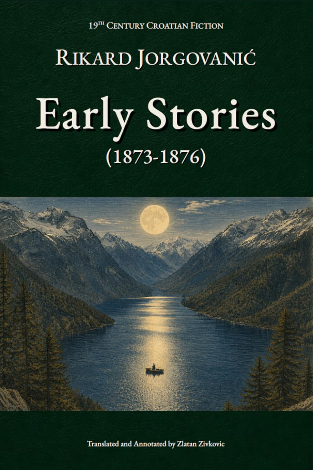 Early Stories (1873–1876): English Edition (19th Century Croatian Fiction)