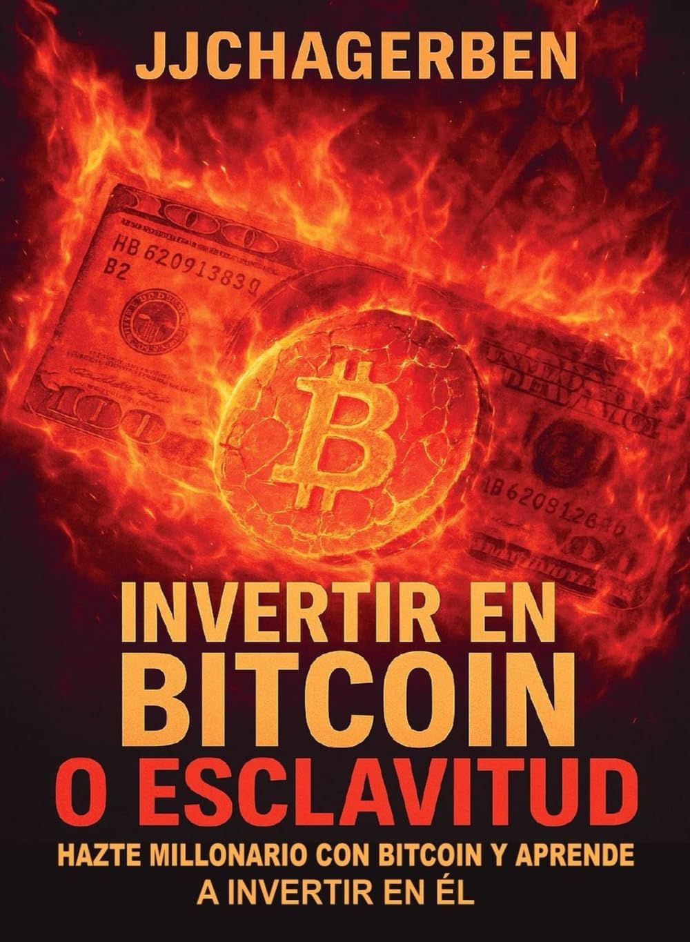 Invertir en Bitcoin o Esclavitud: Hazte millonario con Bitcoin y aprende a  invertir en él : Chagerben Arteaga, Jonathan Jesus, Chagerben Arteaga,  Jonathan Jesus: Amazon.es: Libros