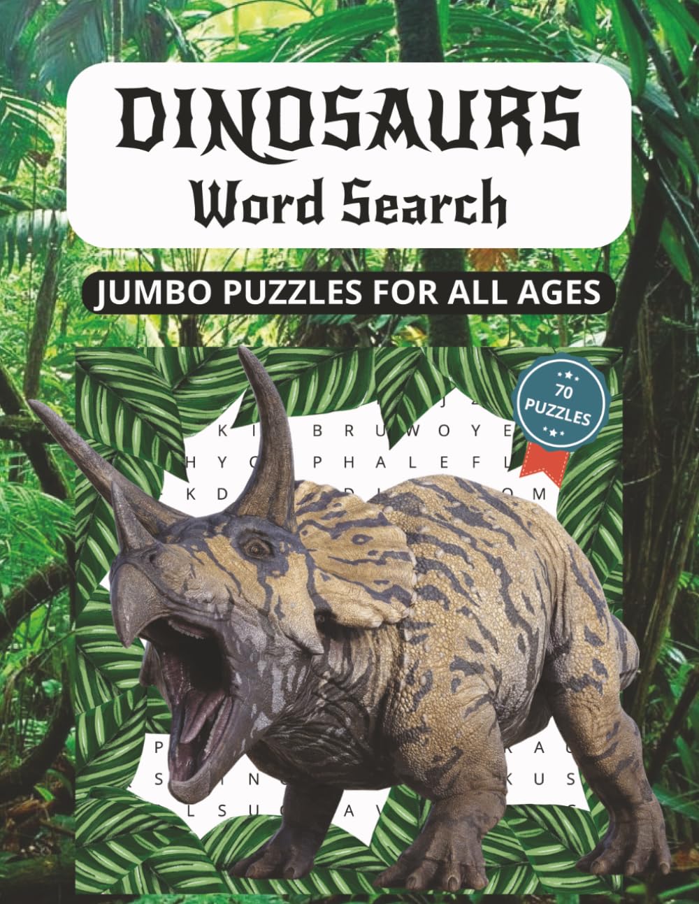 Dinosaurs Word Search Puzzle Book: Jumbo Word Searches with Easy to Read Print about Dinosaur, Paleontology, Dino Terms and More | 8.5x11 inches, 140 ... … Gift for Birthdays and Jurassic Education