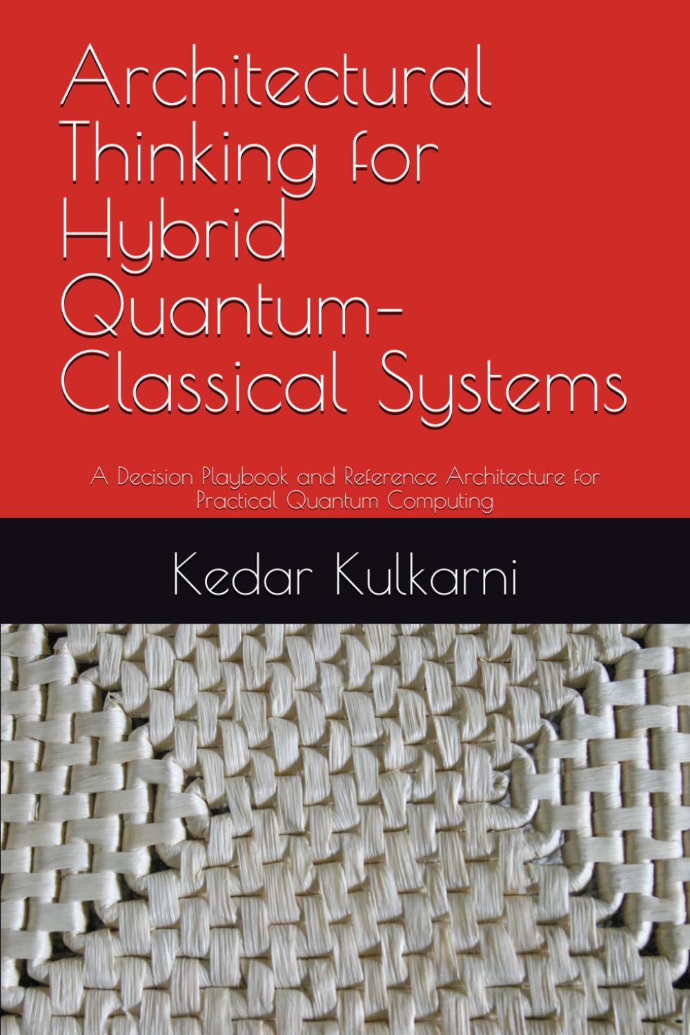Architectural Thinking for Hybrid Quantum–Classical Systems: A Decision Playbook and Reference Architecture for Practical Quantum Computing