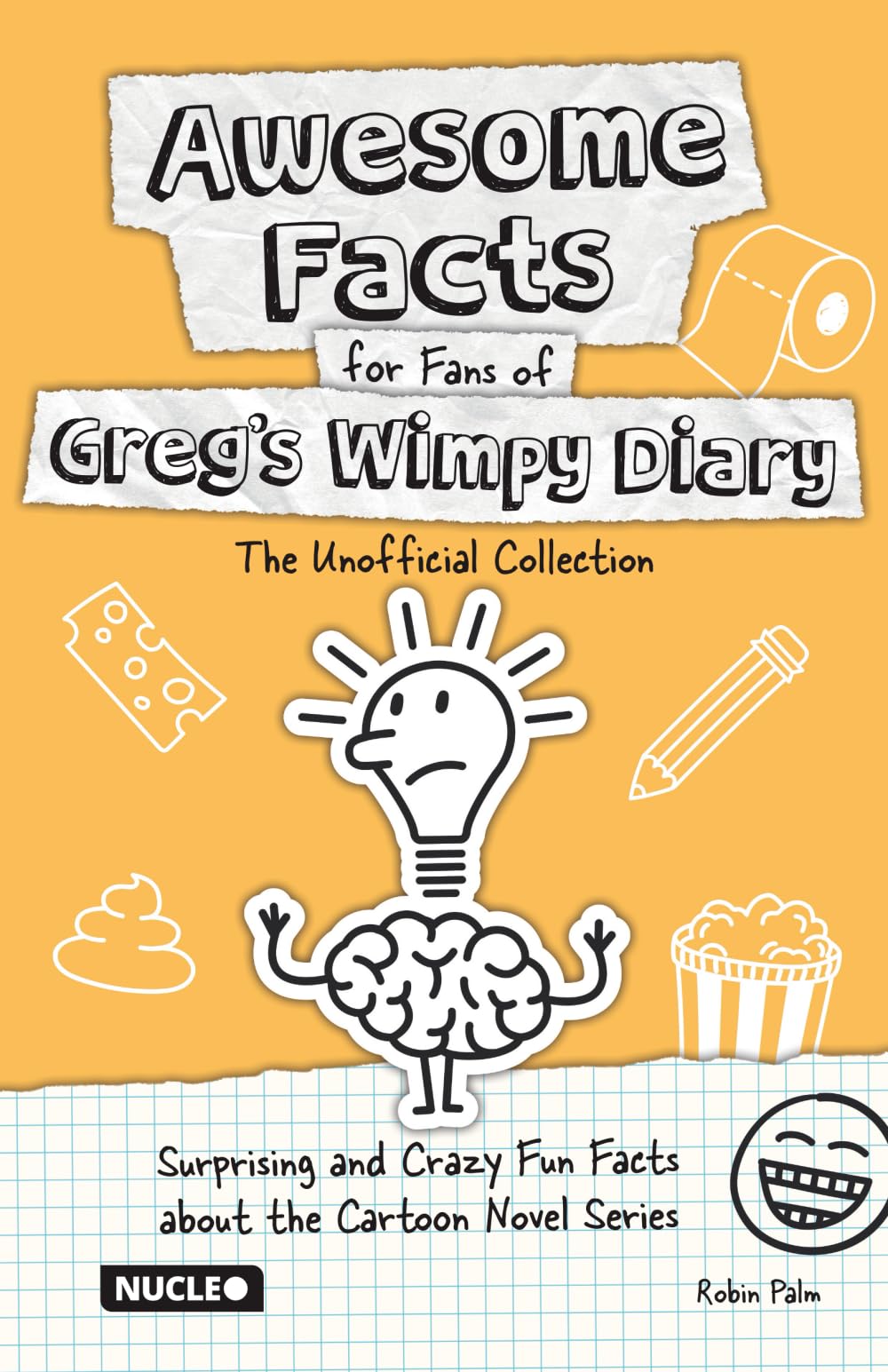 Awesome Facts for Fans of Greg’s Wimpy Diary: The Unofficial Collection: Surprising and Crazy Fun Facts about the Cartoon Novel Series | The Perfect Gift for Kids and Book Fans