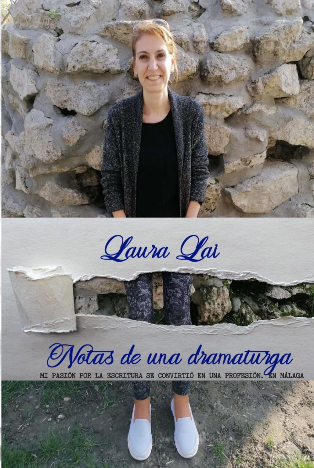 NOTAS DE UNA DRAMATURGA: MI PASIÓN POR LA ESCRITURA SE CONVIRTIÓ EN UNA PROFESIÓN. EN MÁLAGA (vol.I)