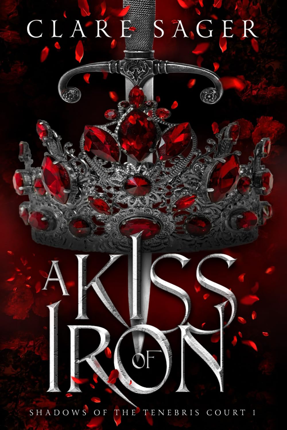 A Kiss of Iron: 1 (Shadows of the Tenebris Court)