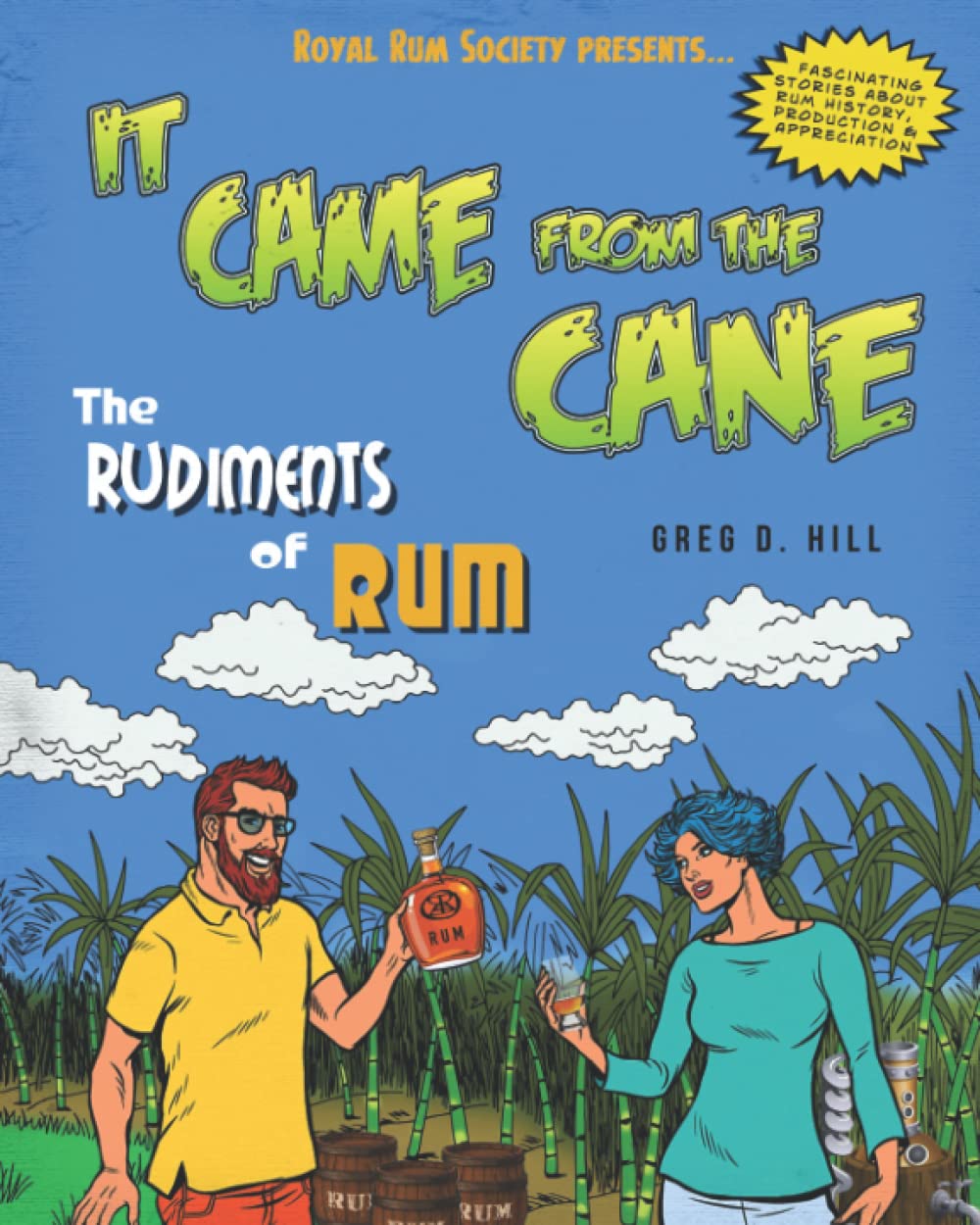 It Came From The Cane: Rudiments of Rum