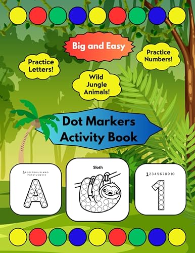 Big and Easy Wild Jungle Animals Dot Markers Activity Book Numbers Practice and Letters Practice Daubers Marker Coloring Activities Toddlers, ...