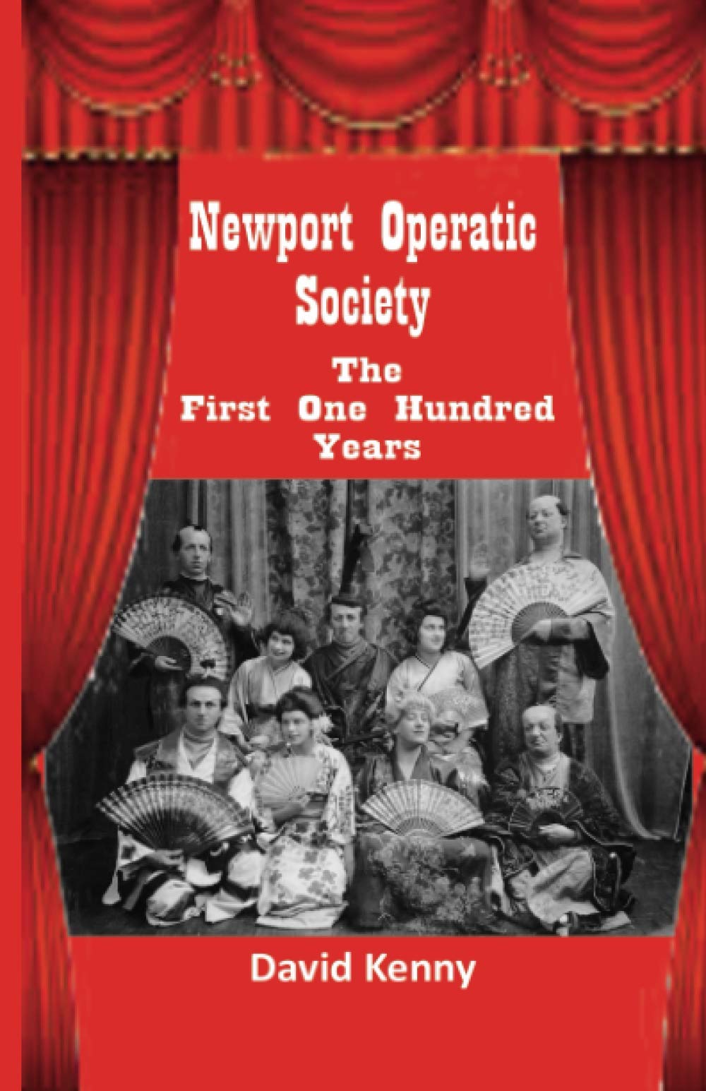 Newport Operatic Society: The First One Hundred Years