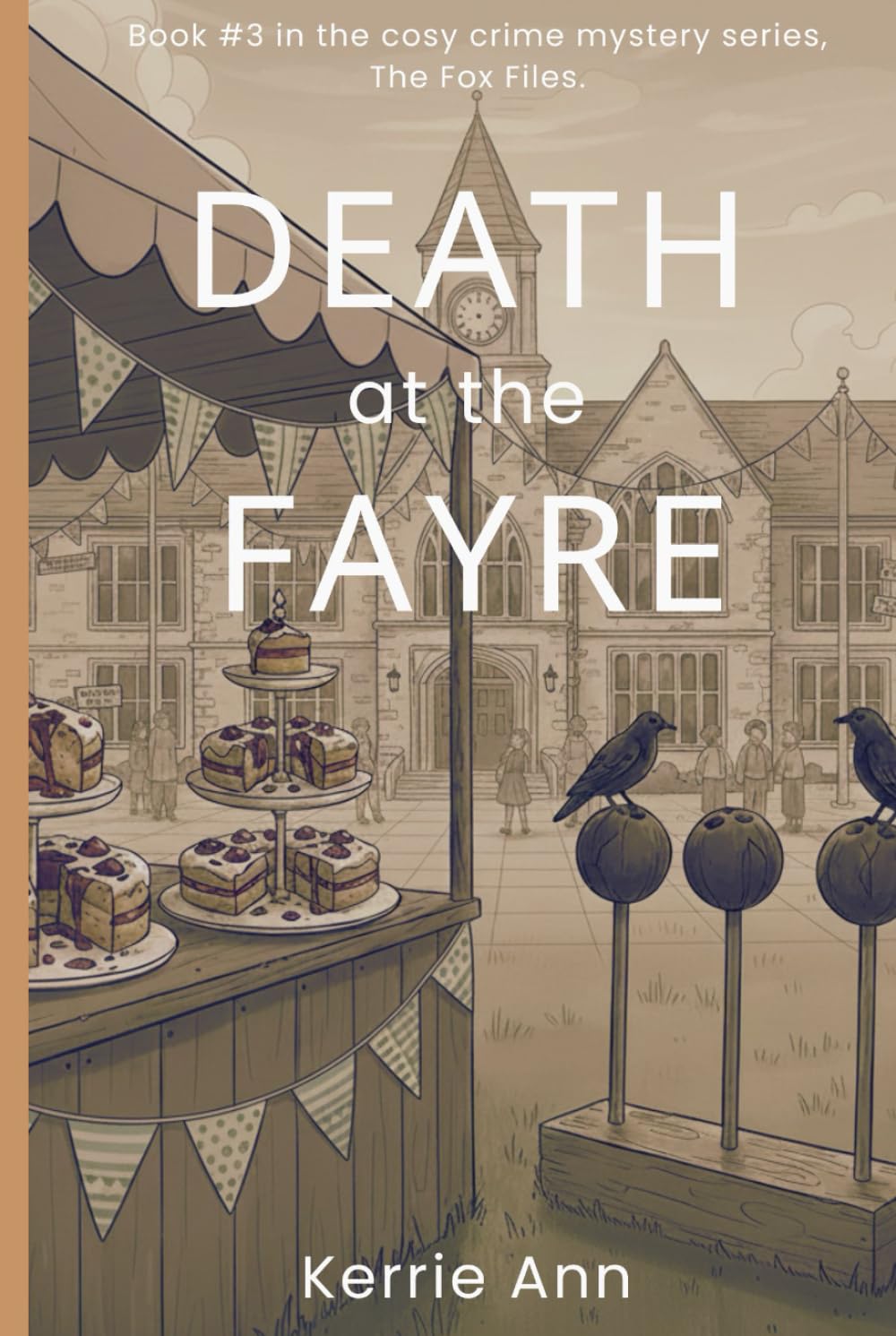 Death at the Fayre: A twisty, heart‑pounding cosy crime mystery thriller (The Fox Files Book 3)