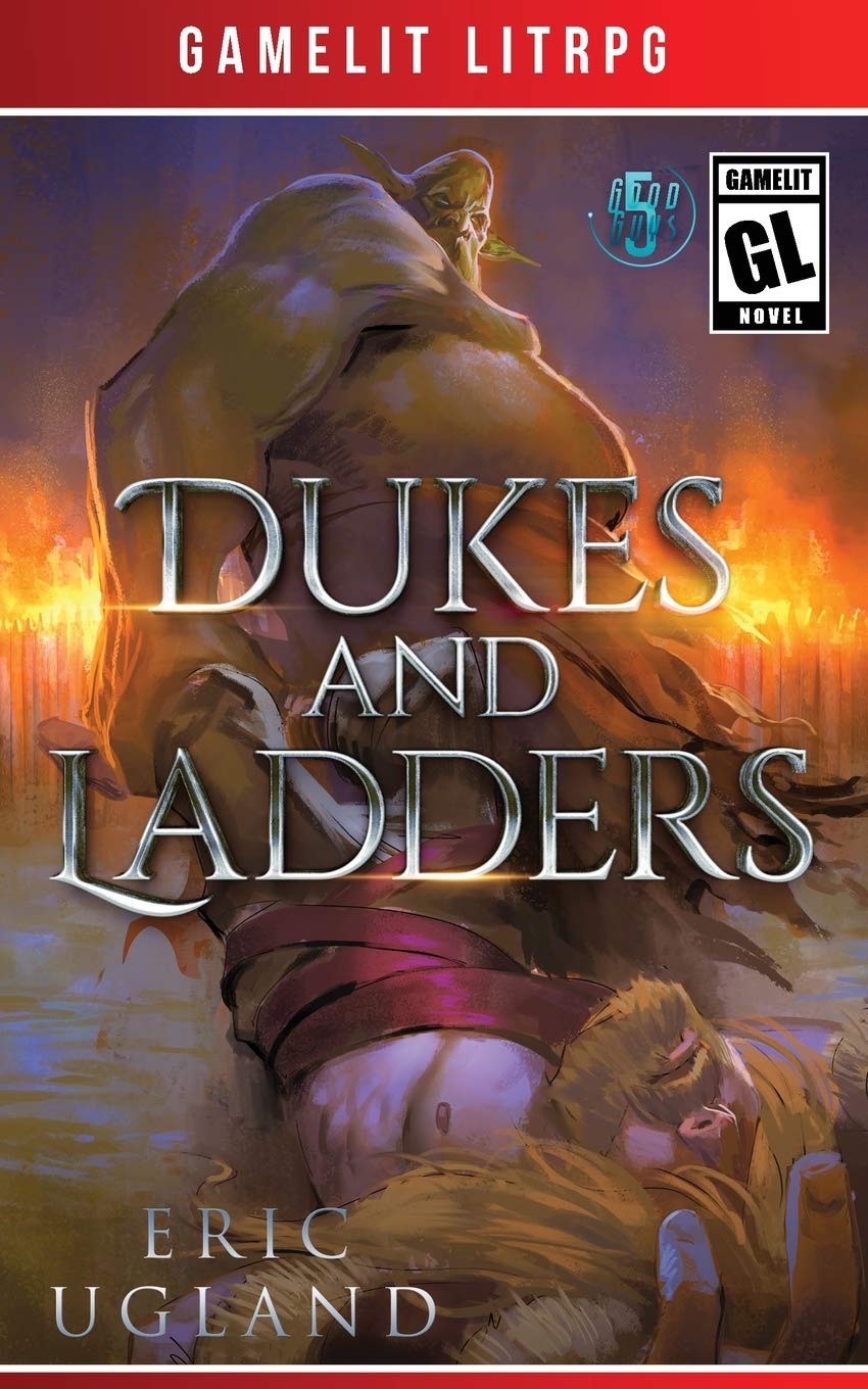 Dukes and Ladders: A LitRPG/GameLit Novel
