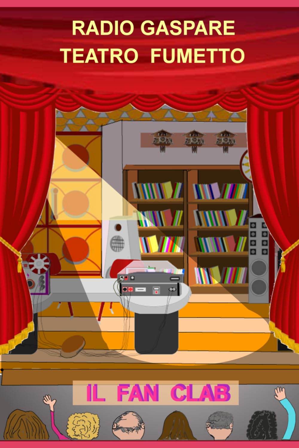 il Fan Clab: Primo Serial-Cabaret (Radio Teatro Gaspare)