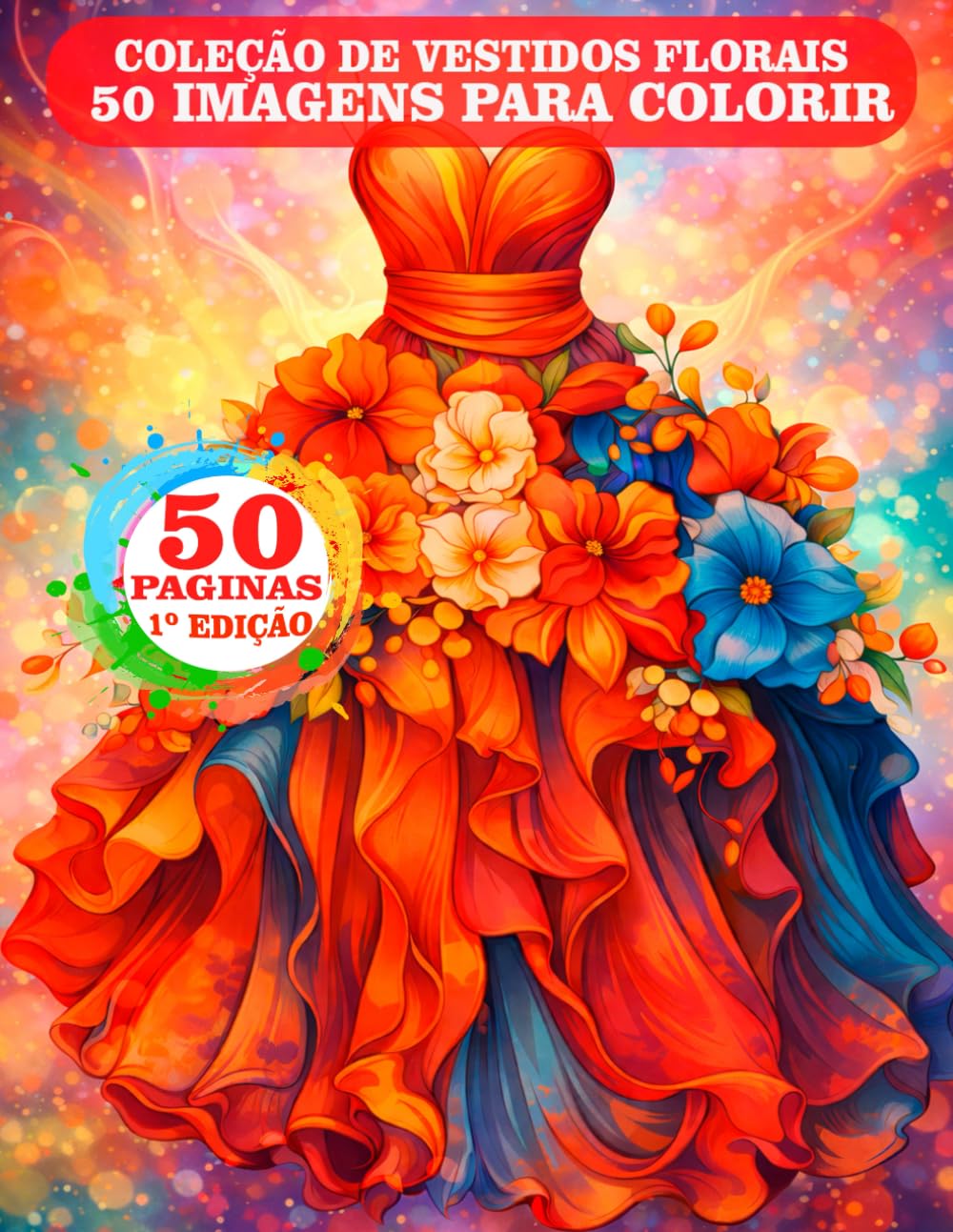 Vestidos Florais para Colorir:50 Ilustrações Encantadoras: Coleção de Vestidos com Flores Livro de Colorir Relaxante