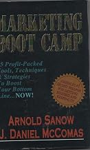 Marketing Bootcamp: 85 Profit-Packed Tools, Techniques and Strategies to Boost Your Bottom Line...Now!