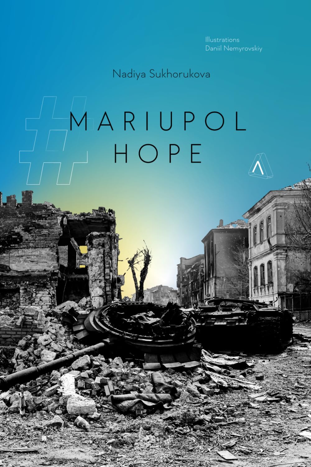 # MARIUPOL # HOPE: A True Story of Survival During the War From a Survivor's Diary