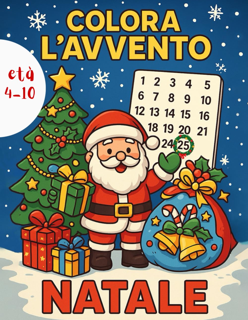 Colora l’Avvento Natale Libro da Colorare per Bambini 4-10 Anni con 25 Pagine Numerate e Disegni Natalizi: 50 Disegni con Babbo Natale Elfi Renne e Scene Natalizie