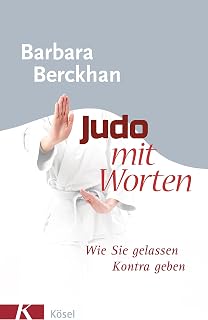 Judo mit Worten: Wie Sie gelassen Kontra geben