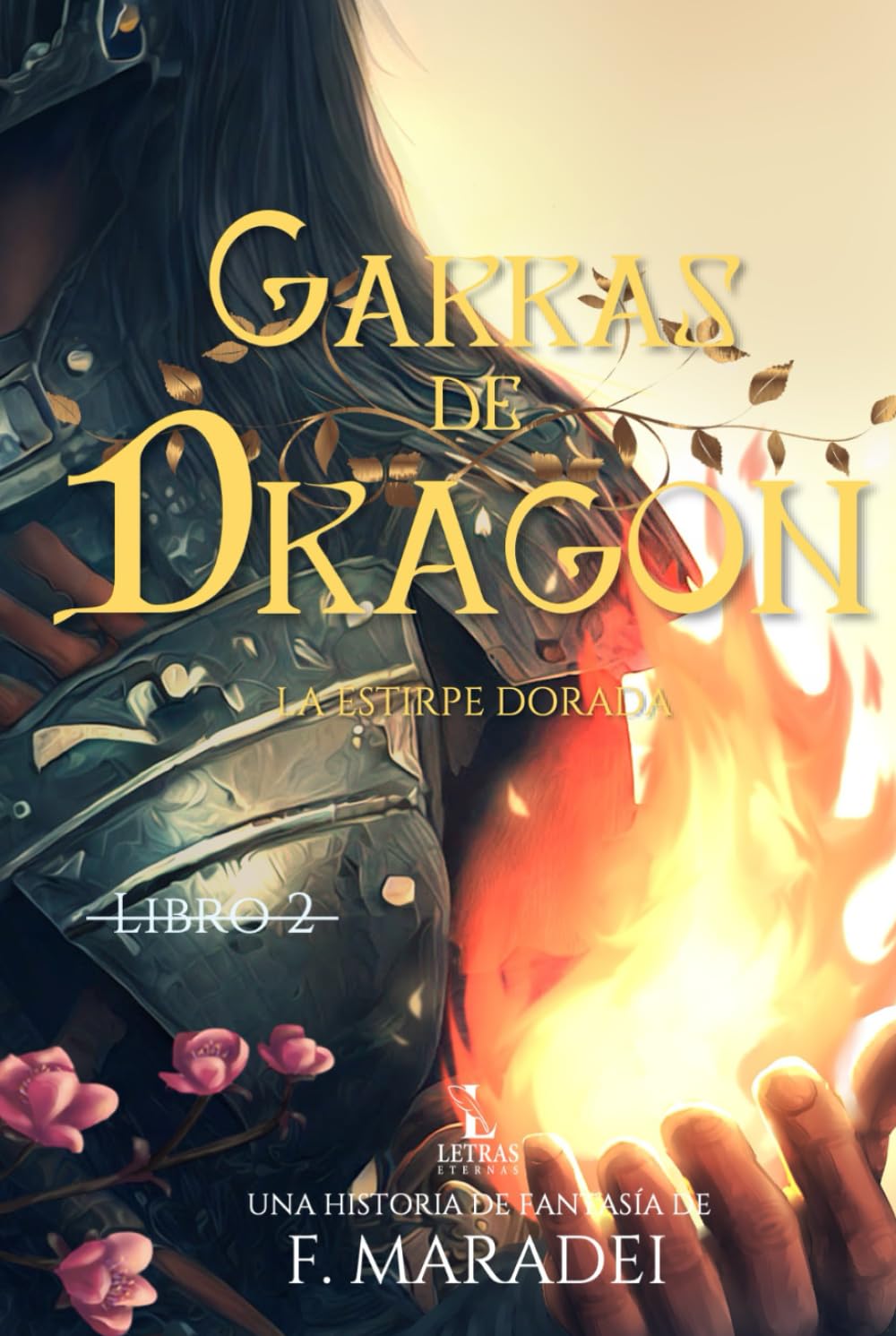 Garras de Dragón: Parte 2: Una aventura de dragones, magia y fantasía (La Estirpe Dorada)