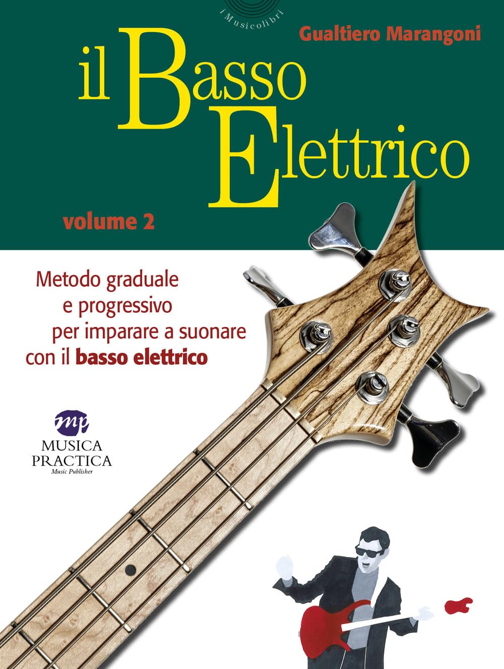 Il Basso Elettrico. Metodo Graduale E Progressivo Per Imparare A Suonare Con Il Basso Elettrico (Vol. 2) - 4