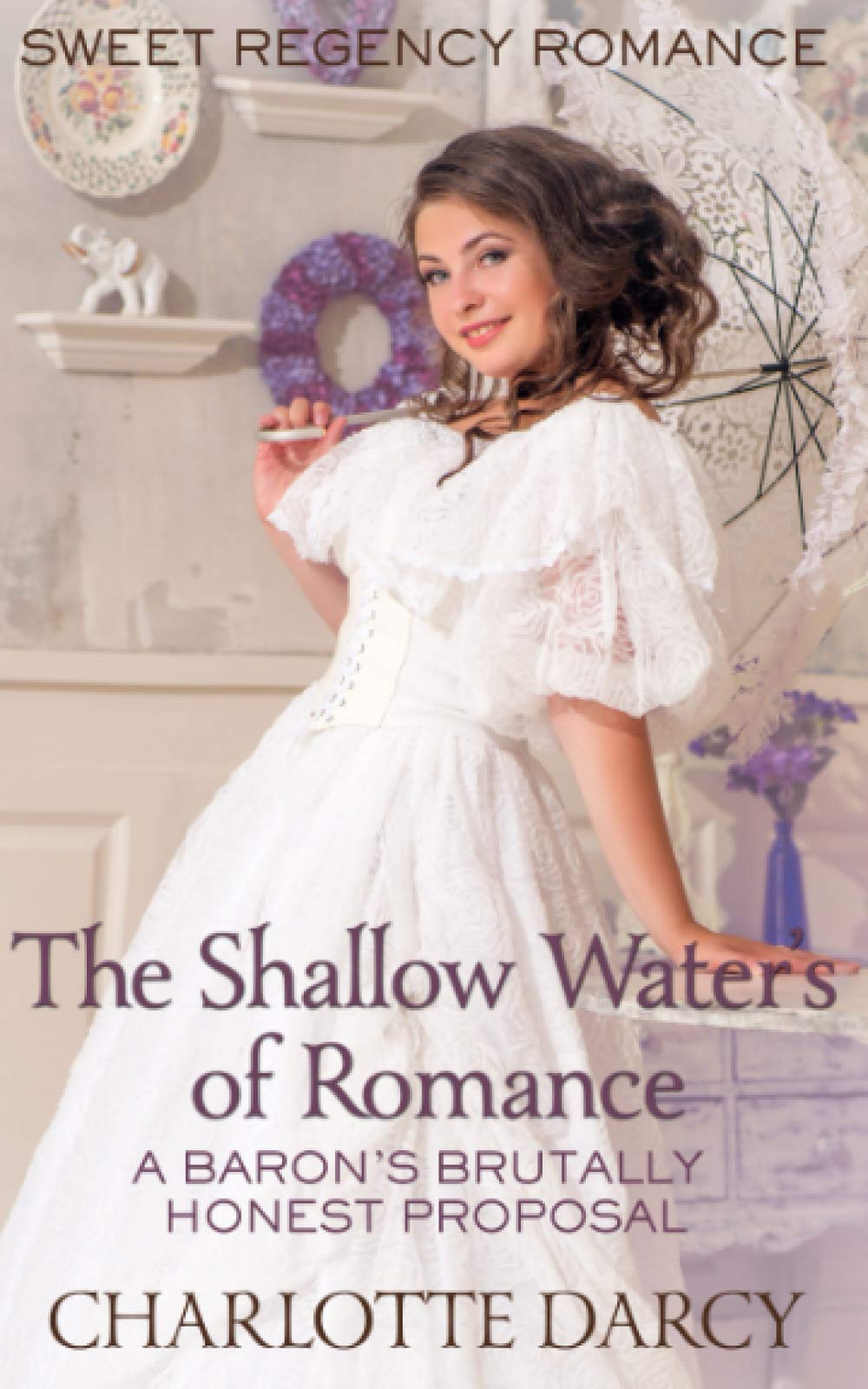 Regency Romance: The Shallow Waters of Romance: A Barons Brutally Honest Proposal: 1 (The Hamptons Search for Love)