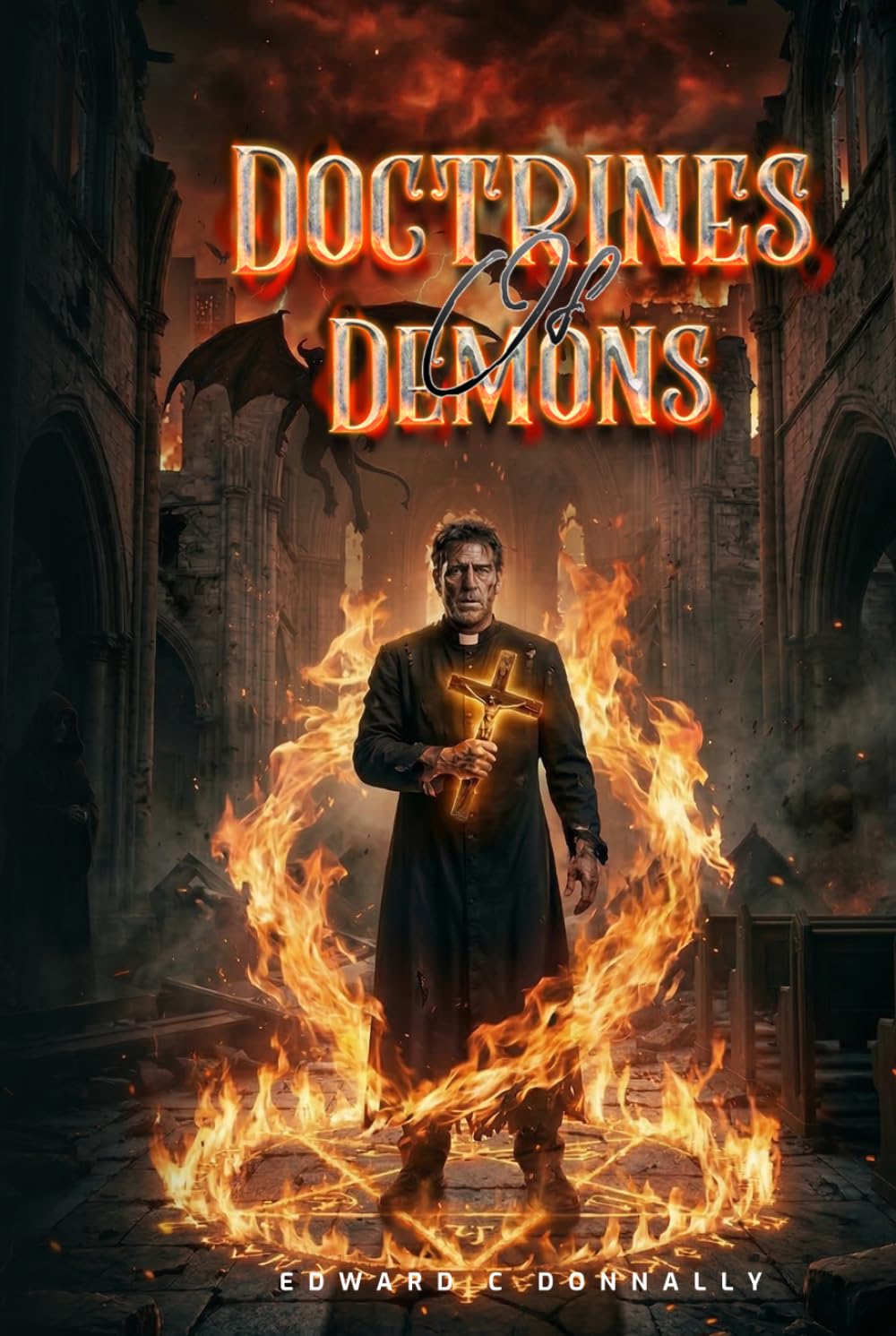 Doctrines of Demons: The New Age Dawns: A “fallen pastor” battles fallen angels.