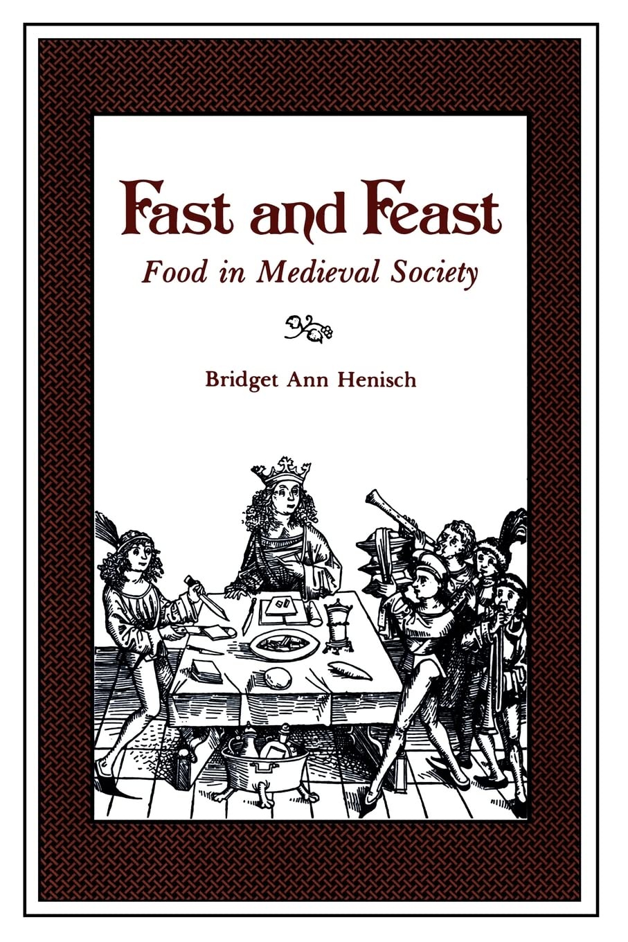 Fast and Feast: Food In Medieval Society