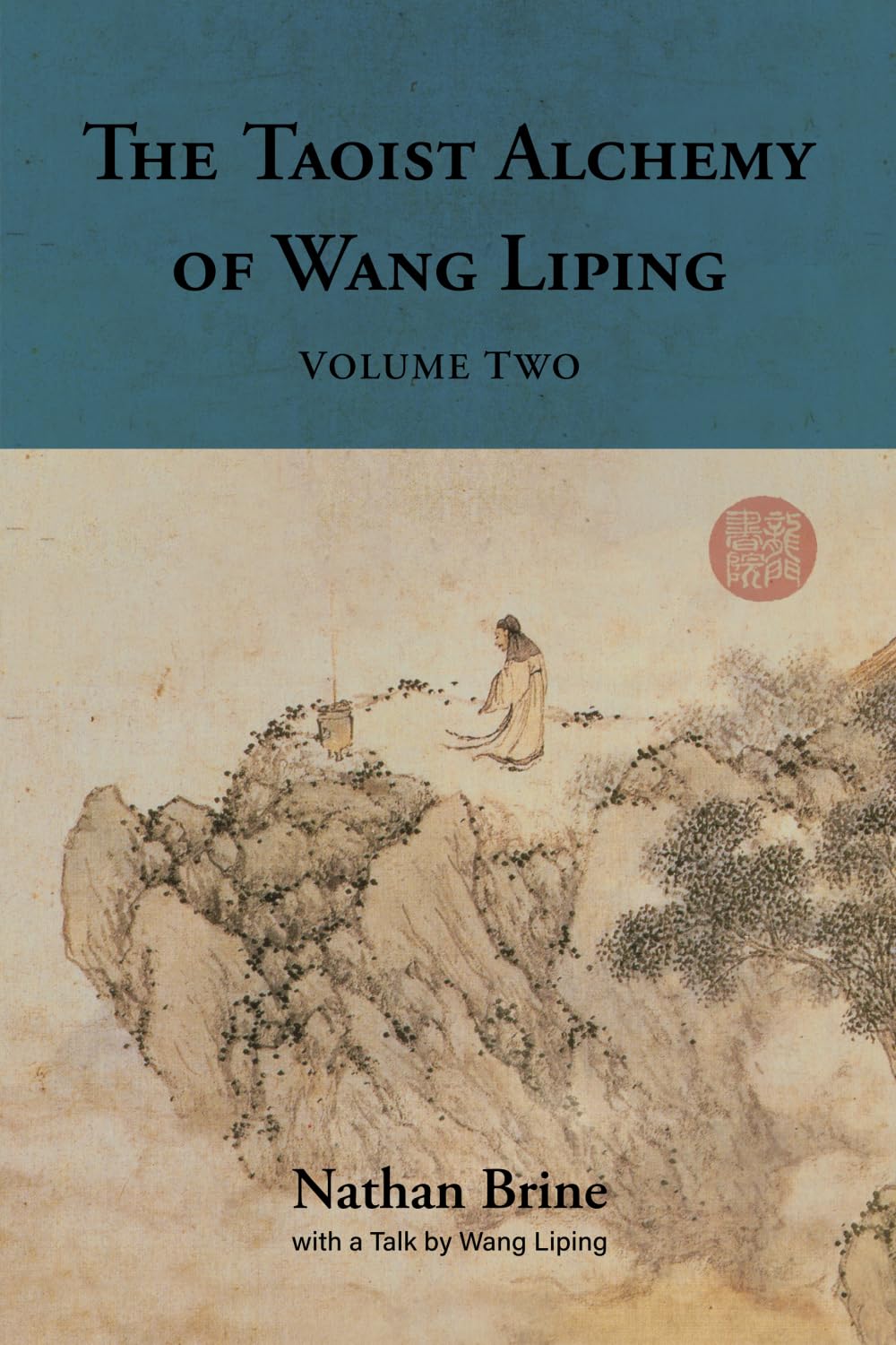 The Taoist Alchemy of Wang Liping: Volume Two Paperback – December 3, 2022