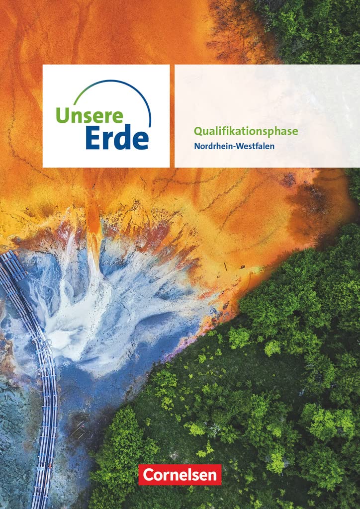Unsere Erde - Sekundarstufe II Nordrhein-Westfalen - Ausgabe ab 2022 - Qualifikationsphase: Schulbuch - Mit digitalen Medien