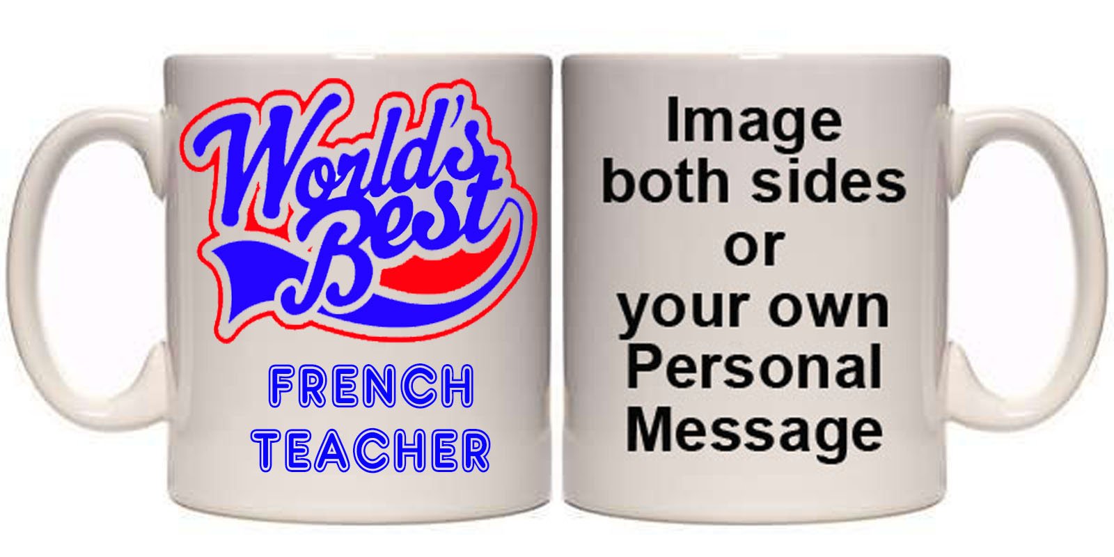 Maccna-Arts World's Best French Teacher Personalised Mug (SC15) 11oz & 15oz Mugs (11oz)