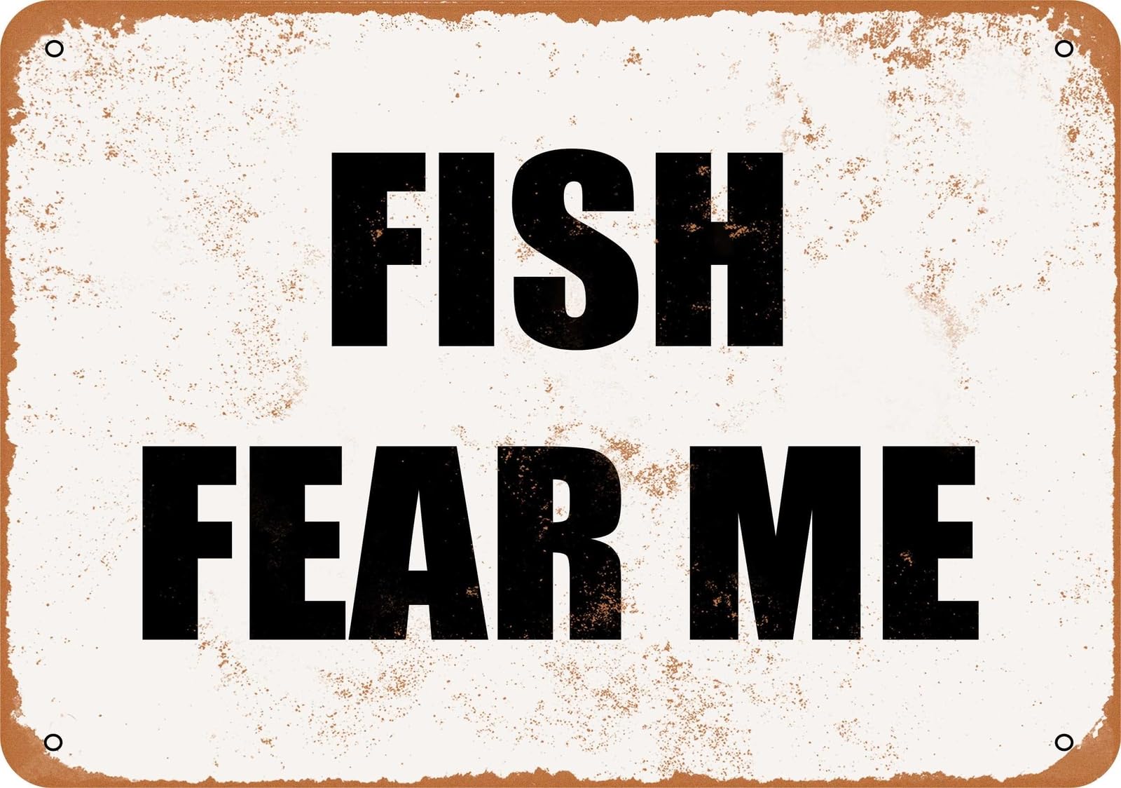 Miaomansenstore Metal Sign - Fish Fear Me- Vintage Look Home Decor