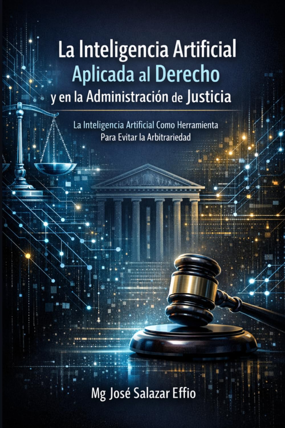 La Inteligencia Artificial: Aplicada al Derecho y en la Administración de Justicia