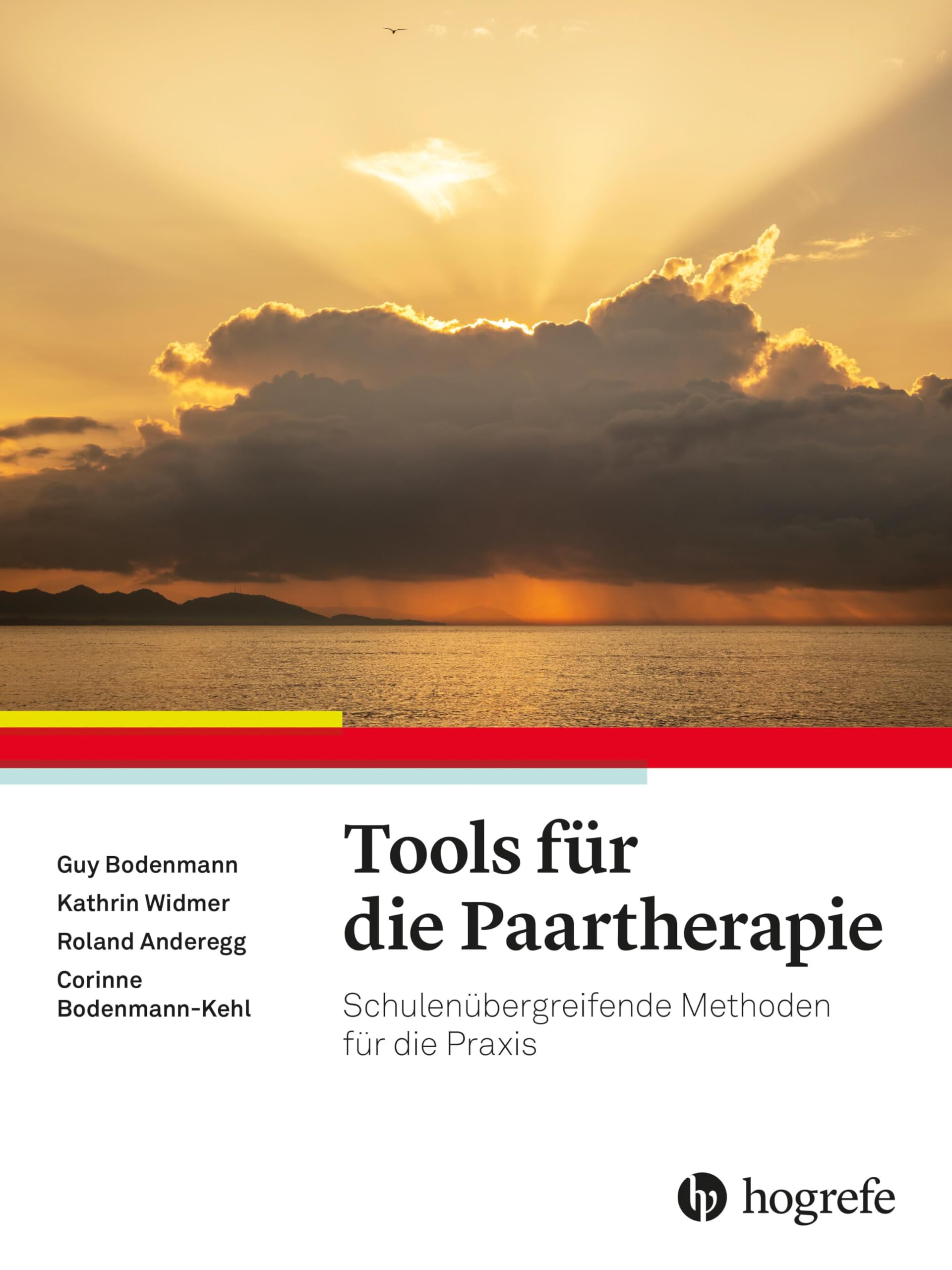 Tools für die Paartherapie: Schulenübergreifende Methoden für die Praxis