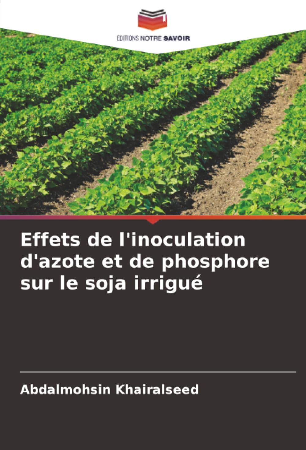 Effets de l'inoculation d'azote et de phosphore sur le soja irrigué