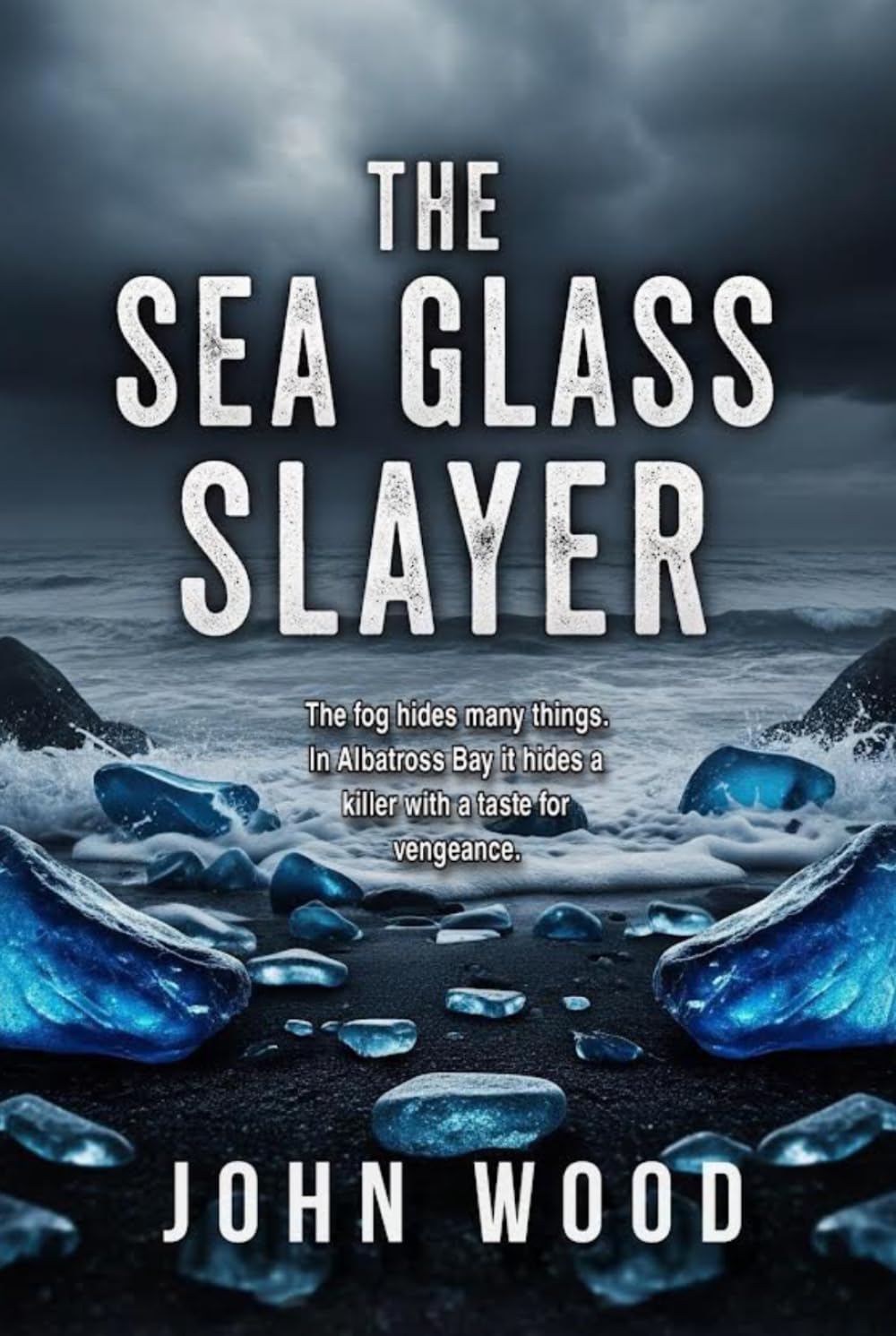 The Sea Glass Slayer: A chilling detective thriller where past sins have deadly consequences. (Albatross Bay)