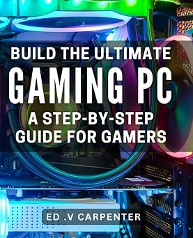 Build the Ultimate Gaming PC A Step-by-Step Guide for Gamers. Game in Style Expert Tips and Tricks to Build Your Dream Gaming PC.