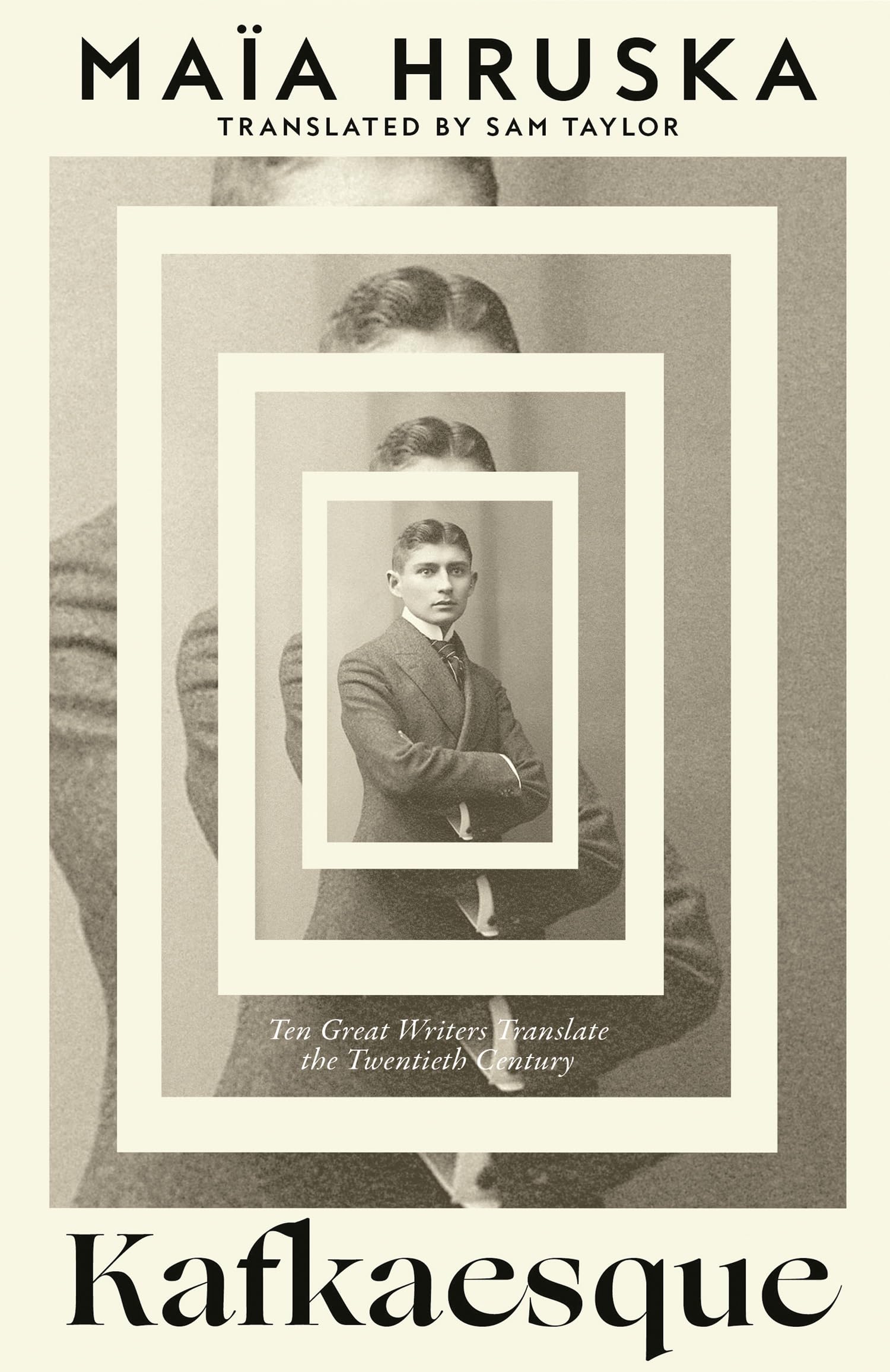 Kafkaesque: The prize-winning, untold story of Kafka’s translators, ‘a book to tell all your friends to buy’ (Polly Barton)