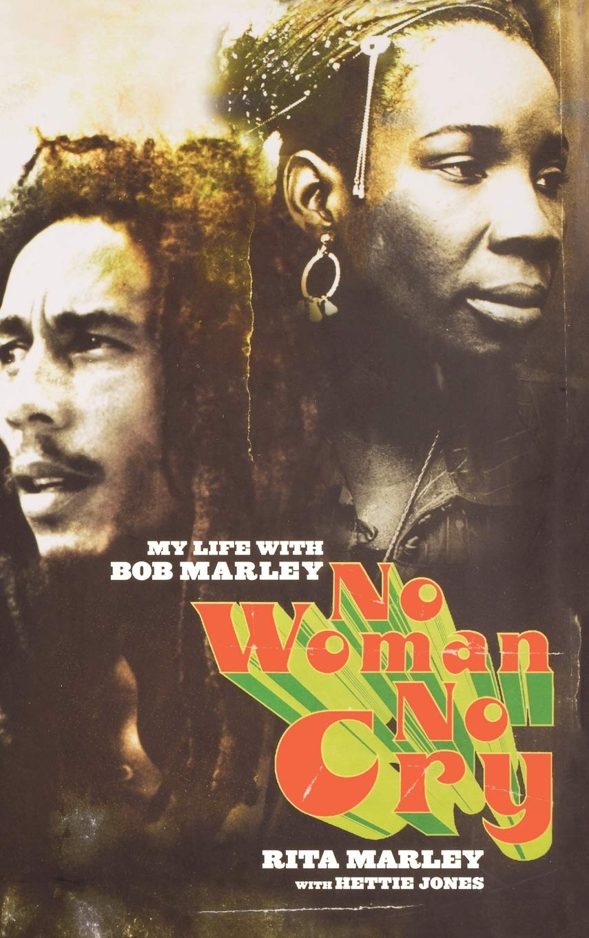 Rita MarleyNo Woman No Cry: My Life with Bob Marley