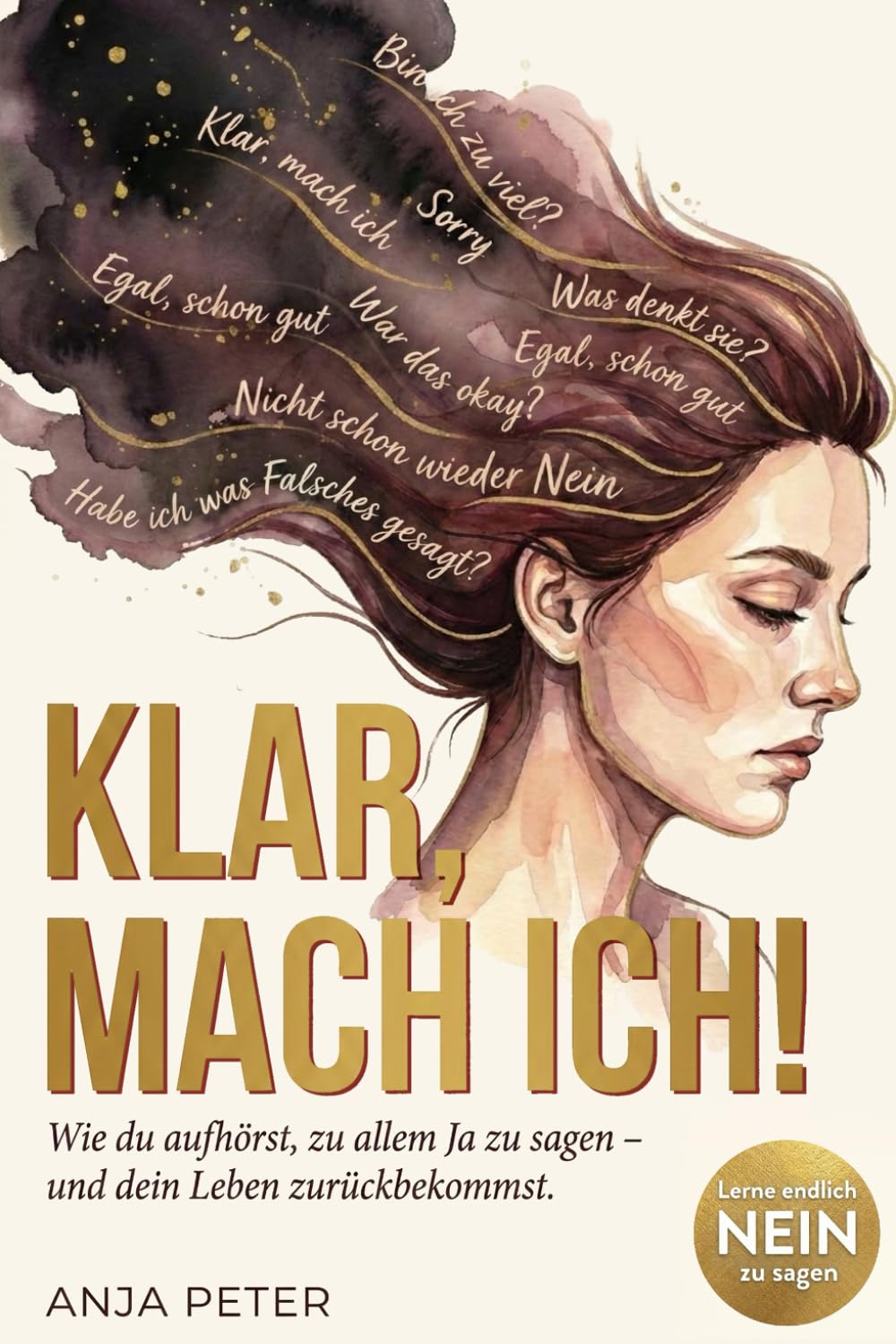 Klar mach ich! Wie du aufhörst, zu allem Ja zu sagen und dein Leben zurückbekommst.