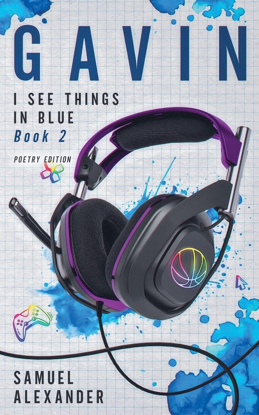 Gavin: 2 (I See Things in Blue Poetry Edition)