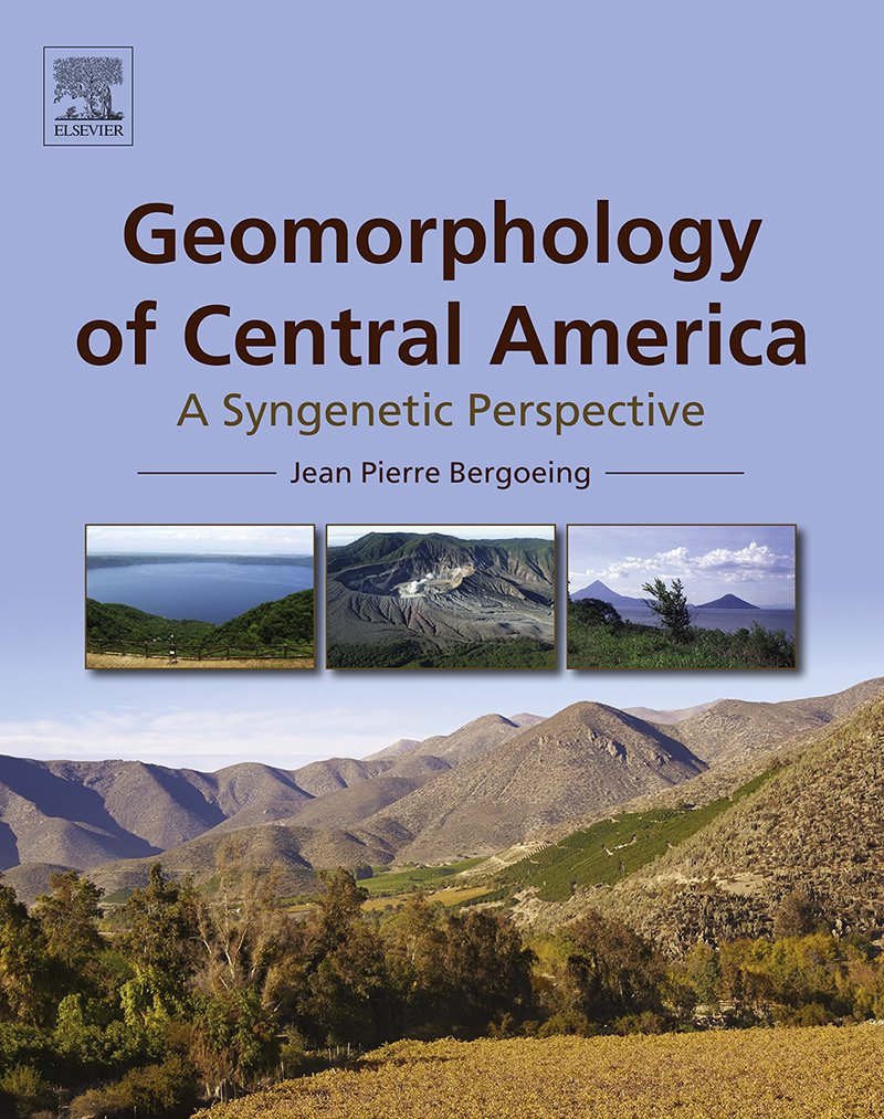 Geomorphology of Central America: A Syngenetic Perspective      1st Edition, Kindle Edition