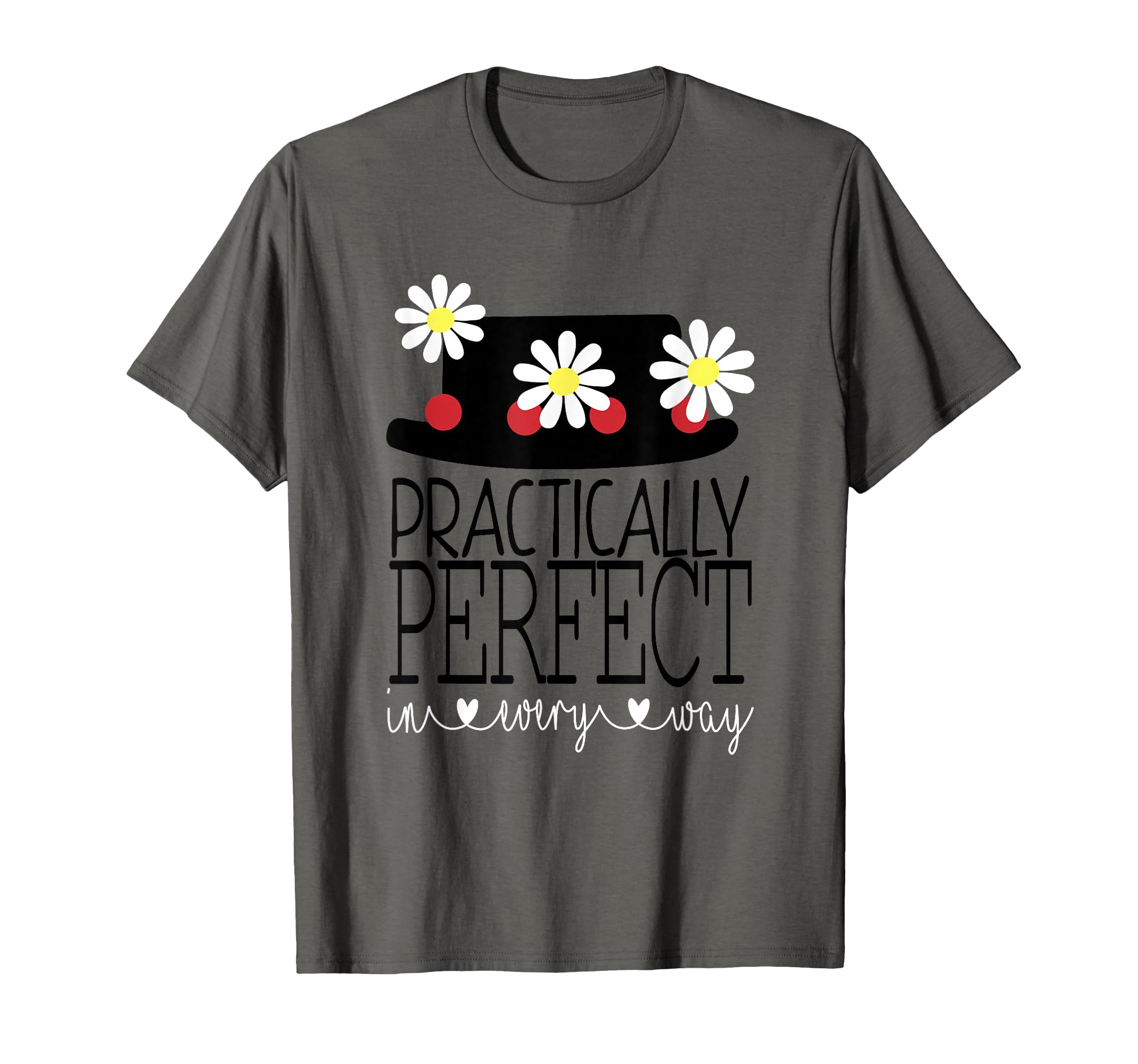 Photo 1 of [PURPLE NOT GREY] Practically Perfect in Every Way T Shirt- Lovely Shirt T-Shirt