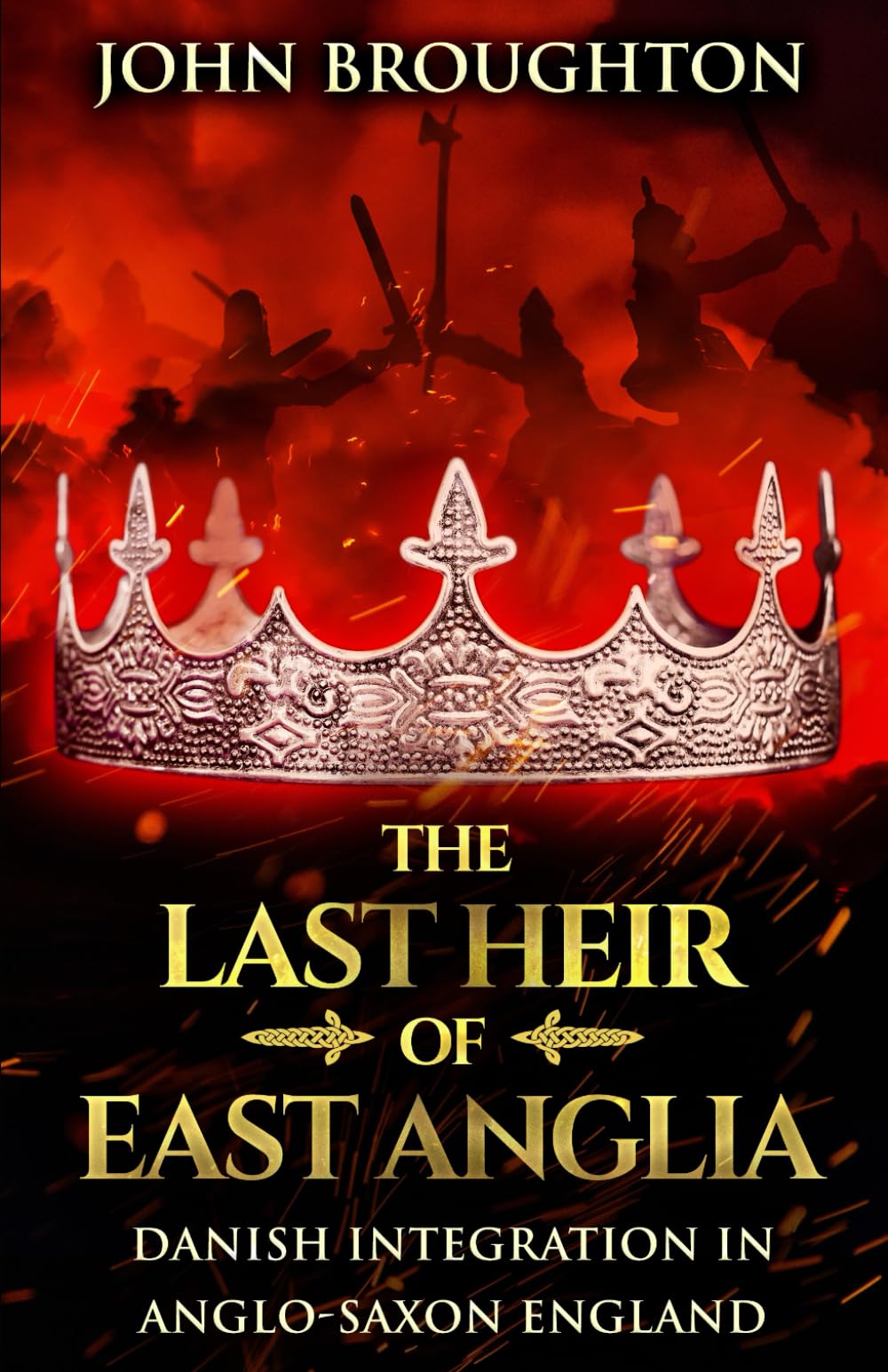 The Last Heir of East Anglia: Danish Integration in Anglo-Saxon England