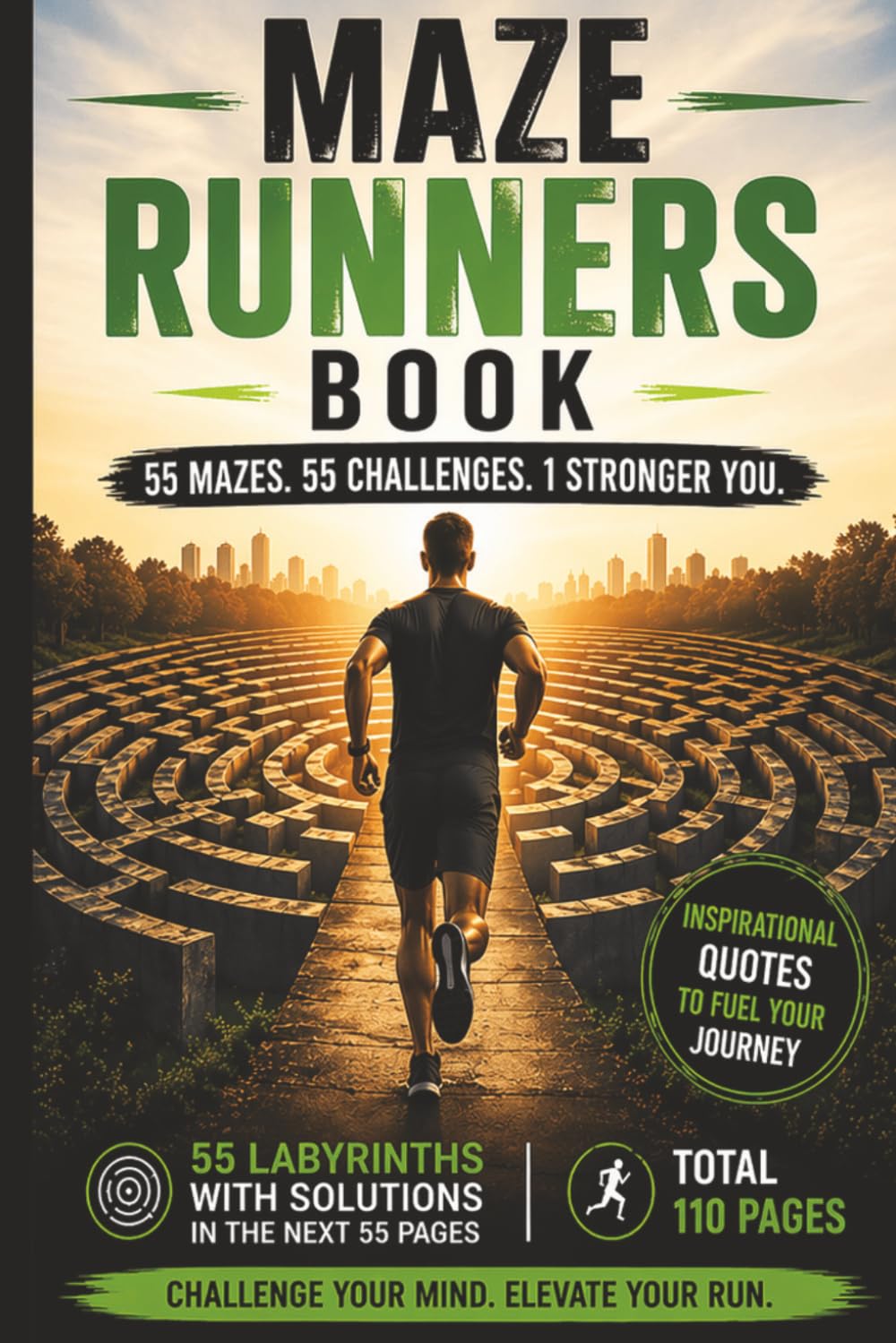 Maze Runners Book - 55 Mazes, 55 Challenges, 1 Stronger You: Maze Puzzle Book for Runners – 55 Circular Mazes with Solutions, Brain Training ... and Mindfulness | 6x9 Inches | 110 Pages