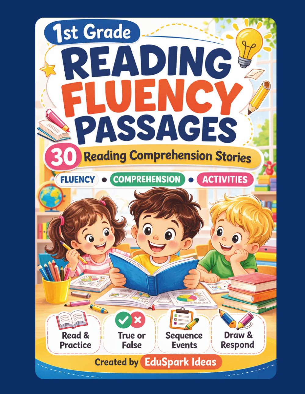 1st Grade Reading Fluency Passages: 30 Reading Comprehension Stories for Beginning Readers | Fluency Practice, True or False, Sequence Events, and Drawing Activities